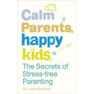 Calm Parents, Happy Kids