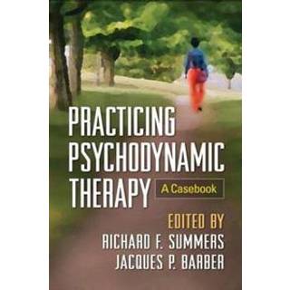 Practicing Psychodynamic Therapy