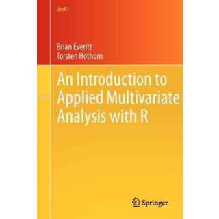 An Introduction to Applied Multivariate Analysis with R