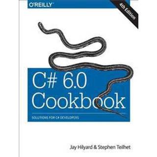 C# 6.0 Cookbook 4e