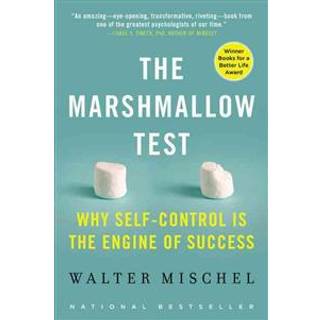 The Marshmallow Test : Why Self-Control Is the Engine of Success