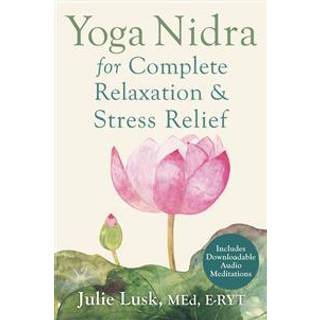 Yoga Nidra for Complete Relaxation and Stress Relief