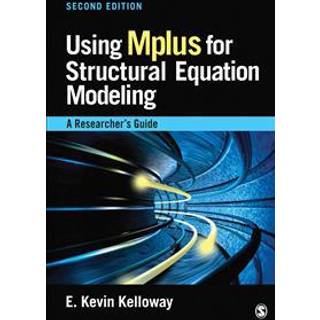 Using Mplus for Structural Equation Modeling