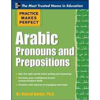 Practice Makes Perfect Arabic Pronouns and Prepositions