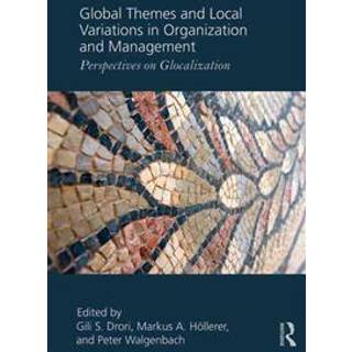 Global Themes and Local Variations in Organization and Management