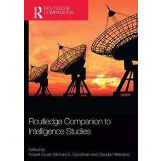 Routledge Companion to Intelligence Studies