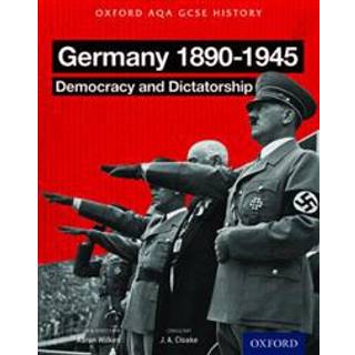 Oxford AQA History for GCSE: Germany 1890-1945: Democracy and Dictatorship