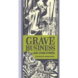 Grave Business & Other Stories