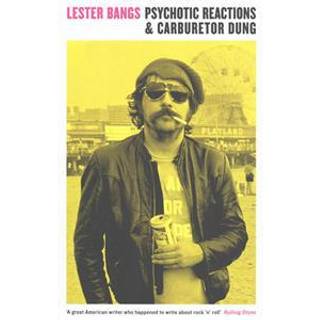 Psychotic Reactions and Carburetor Dung