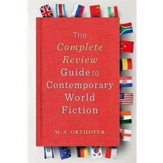 The Complete Review Guide to Contemporary World Fiction