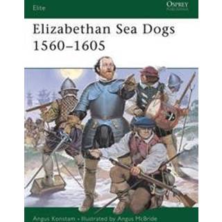 Elizabethan Sea Dogs 1560–1605