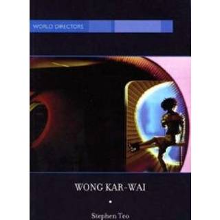 Wong Kar-Wai: Auteur of Time