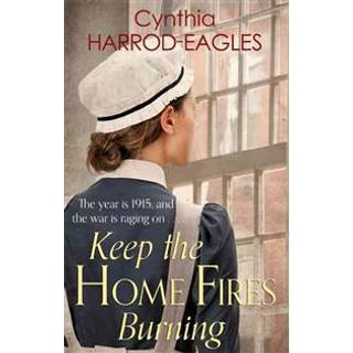 Keep the Home Fires Burning
