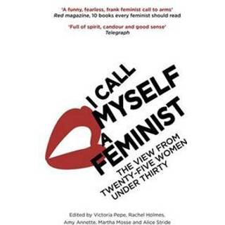 I Call Myself A Feminist