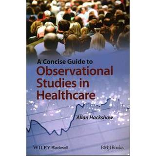 A Concise Guide to Observational Studies in Healthcare
