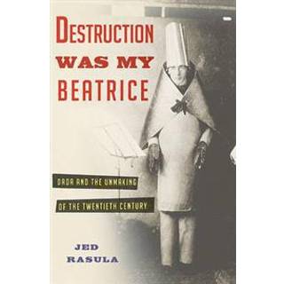 Destruction Was My Beatrice