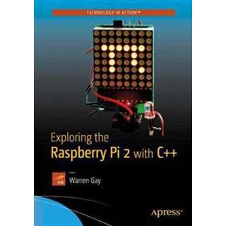 Exploring the Raspberry Pi 2 with C++