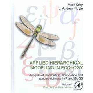 Applied Hierarchical Modeling in Ecology: Analysis of distribution, abundance and species richness in R and BUGS