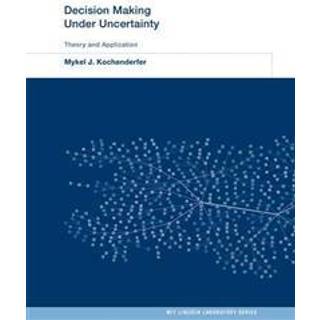 Decision Making Under Uncertainty