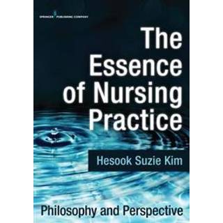 The Essence of Nursing Practice