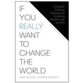 If You Really Want to Change the World