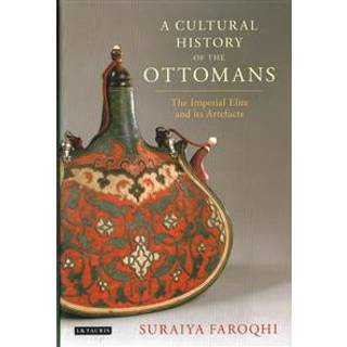 A Cultural History of the Ottomans
