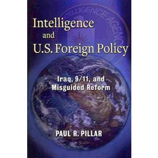 Intelligence and U.S. Foreign Policy