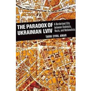 The Paradox of Ukrainian Lviv
