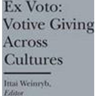 Ex Voto – Votive Giving Across Cultures