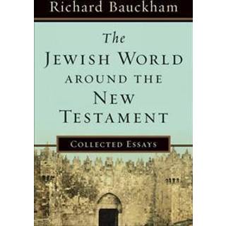 The Jewish World around the New Testament