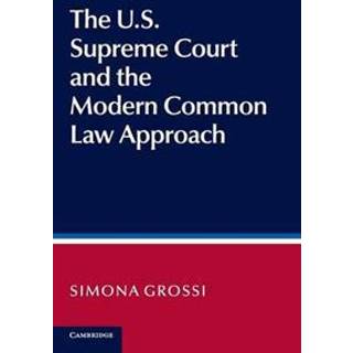 The US Supreme Court and the Modern Common Law Approach