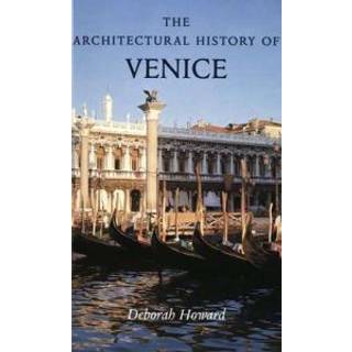 The Architectural History of Venice