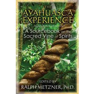The Ayahuasca Experience