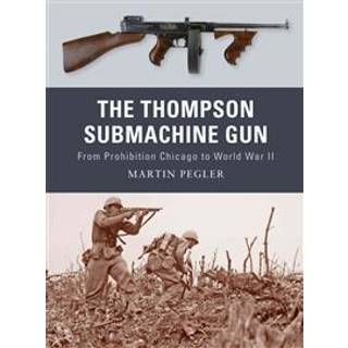 The Thompson Submachine Gun