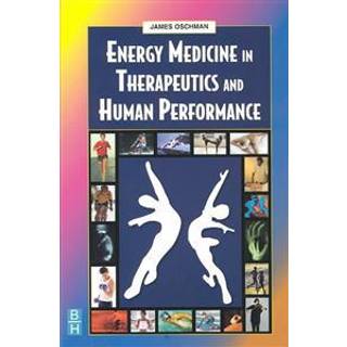 Energy Medicine in Therapeutics and Human Performance