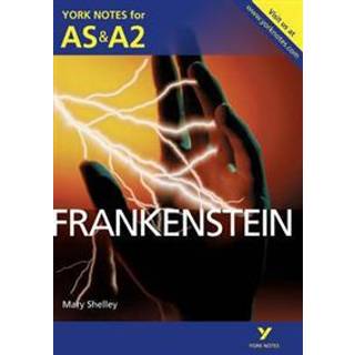 Frankenstein: York Notes AS & A2 - for 2026, 2027 exams