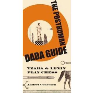 The Posthuman Dada Guide