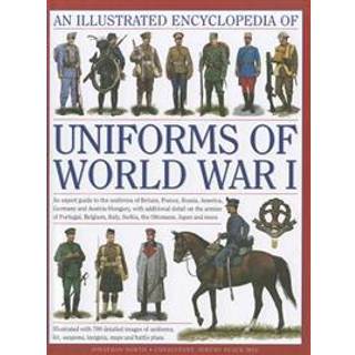 Illustrated Encyclopedia of Uniforms of World War I