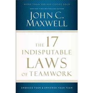 The 17 Indisputable Laws of Teamwork