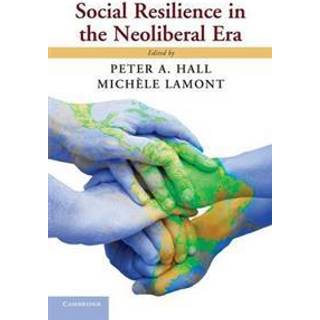 Social Resilience in the Neoliberal Era