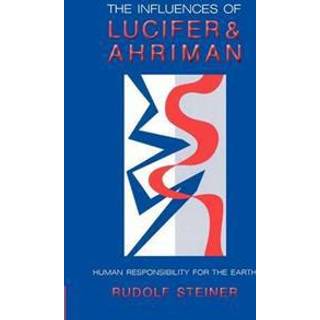 The Influence of Lucifer and Ahriman
