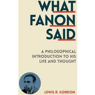 What Fanon Said