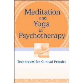 Meditation and Yoga in Psychotherapy