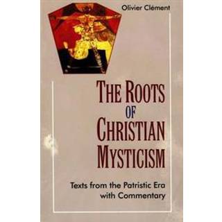 The Roots of Christian Mysticism