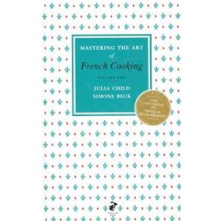 Mastering the Art of French Cooking, Vol.2