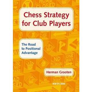 Chess Strategy for Club Players
