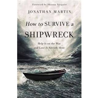 How to Survive a Shipwreck