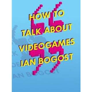 How to Talk About Videogames