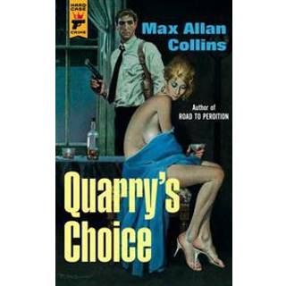Quarry's Choice