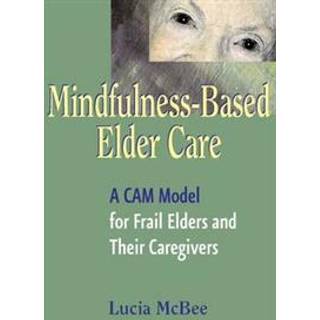 Mindfulness-Based Elder Care